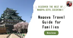 Nagoya Castle and cherry blossoms with “Nagoya Travel Guide for Families” banner — discover the best of Nagoya, Gifu, and Ise with this family trip to Japan.