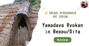 Myoban Yamadaya Ryokan Review｜The Only Place to Experience Ryokubansen in Beppu Onsen