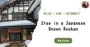 Why Staying at a Japanese Onsen Ryokan Is a Must for Your Japan Trip