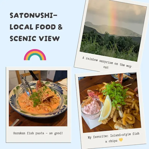 Iriomote Island local food at Satonushi: Gurukun pasta, island-style fish and chips, and a rainbow view.