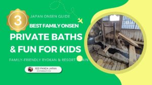 Best Private Onsen in Japan for Families – Kid-Friendly Ryokan Guide