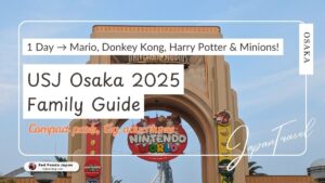 USJ Osaka 2025 Family Guide – Donkey Kong, Mario & Harry Potter