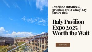 3 Epic Reasons Italy Pavilion Expo 2025 Can’t Be Missed